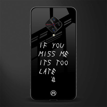 if you miss me its too late glass case for vivo s1 pro image