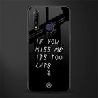 if you miss me its too late glass case for vivo z1 pro image