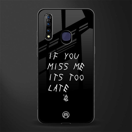 if you miss me its too late glass case for vivo z1 pro image