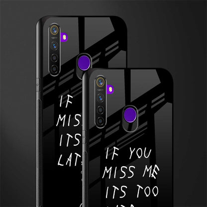 if you miss me its too late glass case for realme 5i image-2