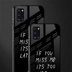 if you miss me its too late glass case for samsung galaxy a31 image-2