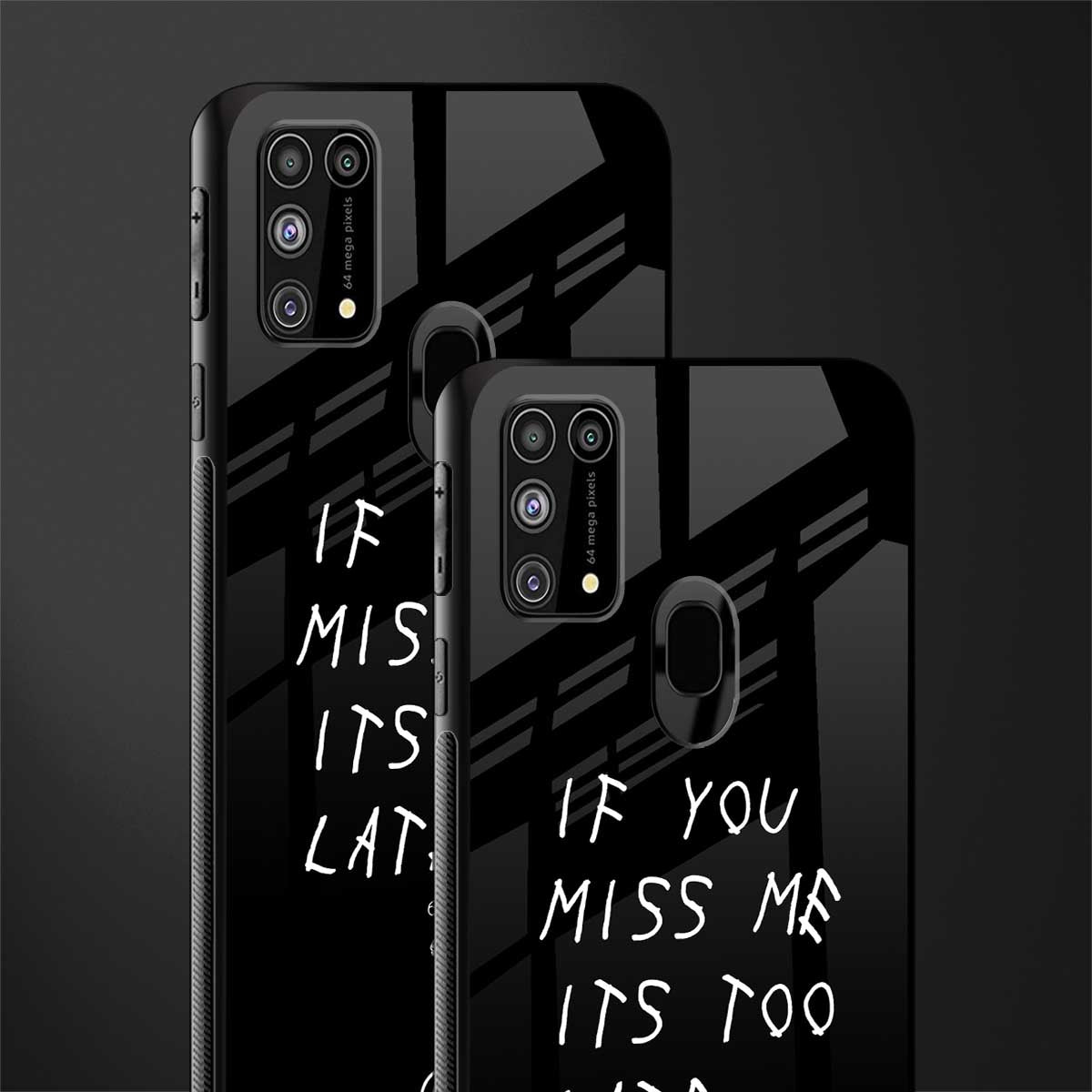 if you miss me its too late glass case for samsung galaxy m31 prime edition image-2