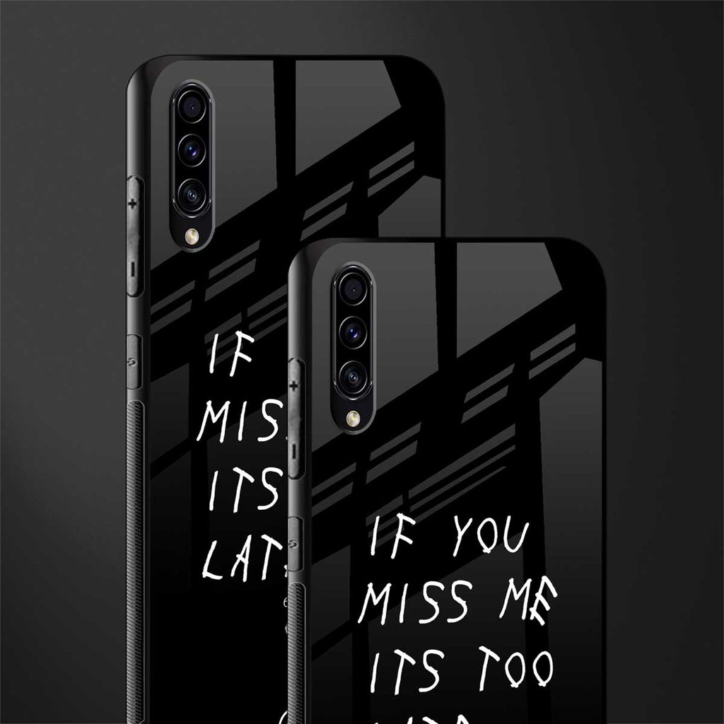 if you miss me its too late glass case for samsung galaxy a50 image-2