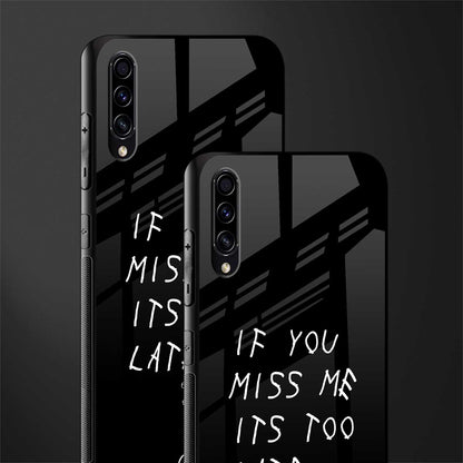 if you miss me its too late glass case for samsung galaxy a50s image-2