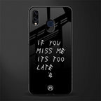 if you miss me its too late glass case for samsung galaxy a20 image