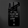 if you miss me its too late glass case for samsung galaxy a70s image