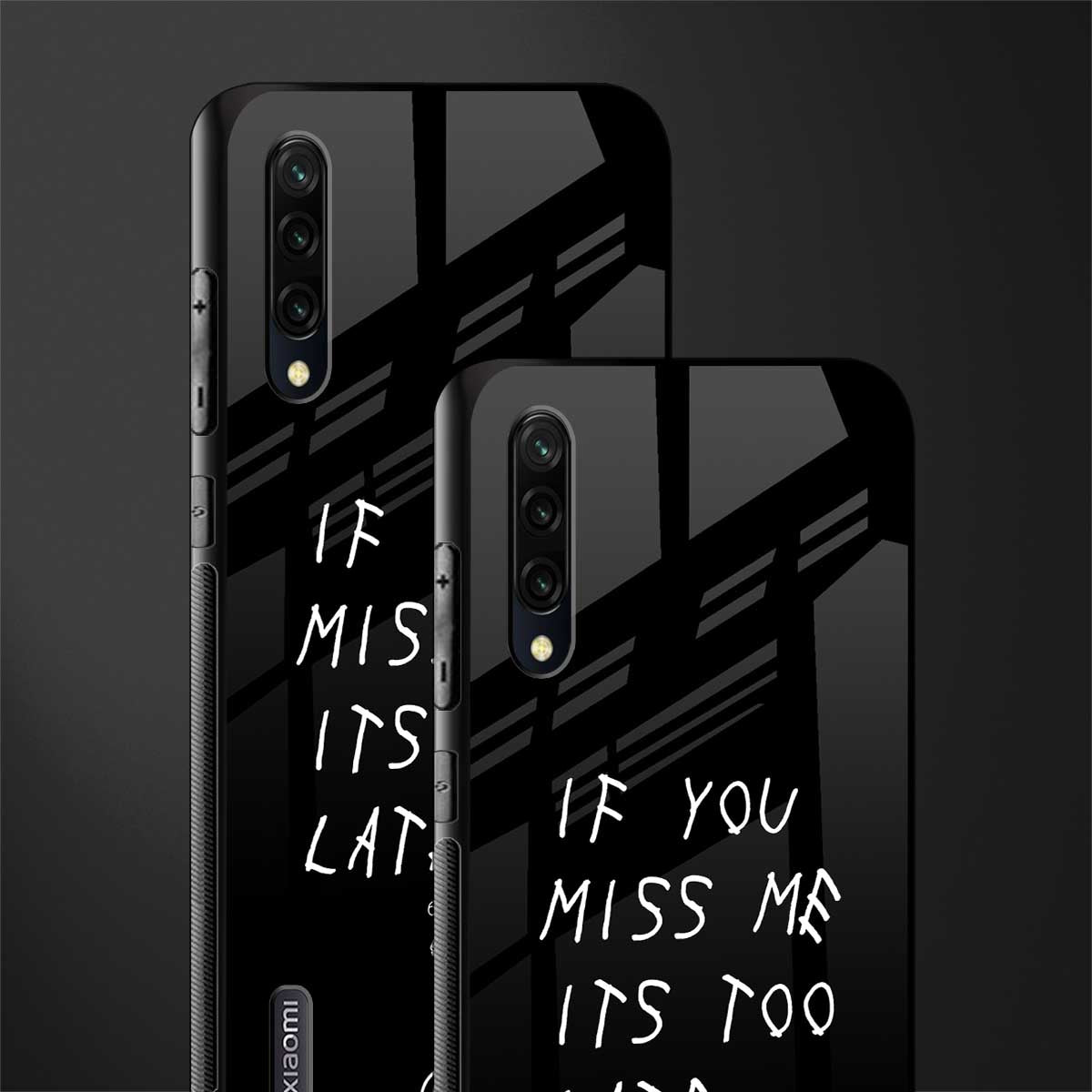 if you miss me its too late glass case for mi a3 redmi a3 image-2