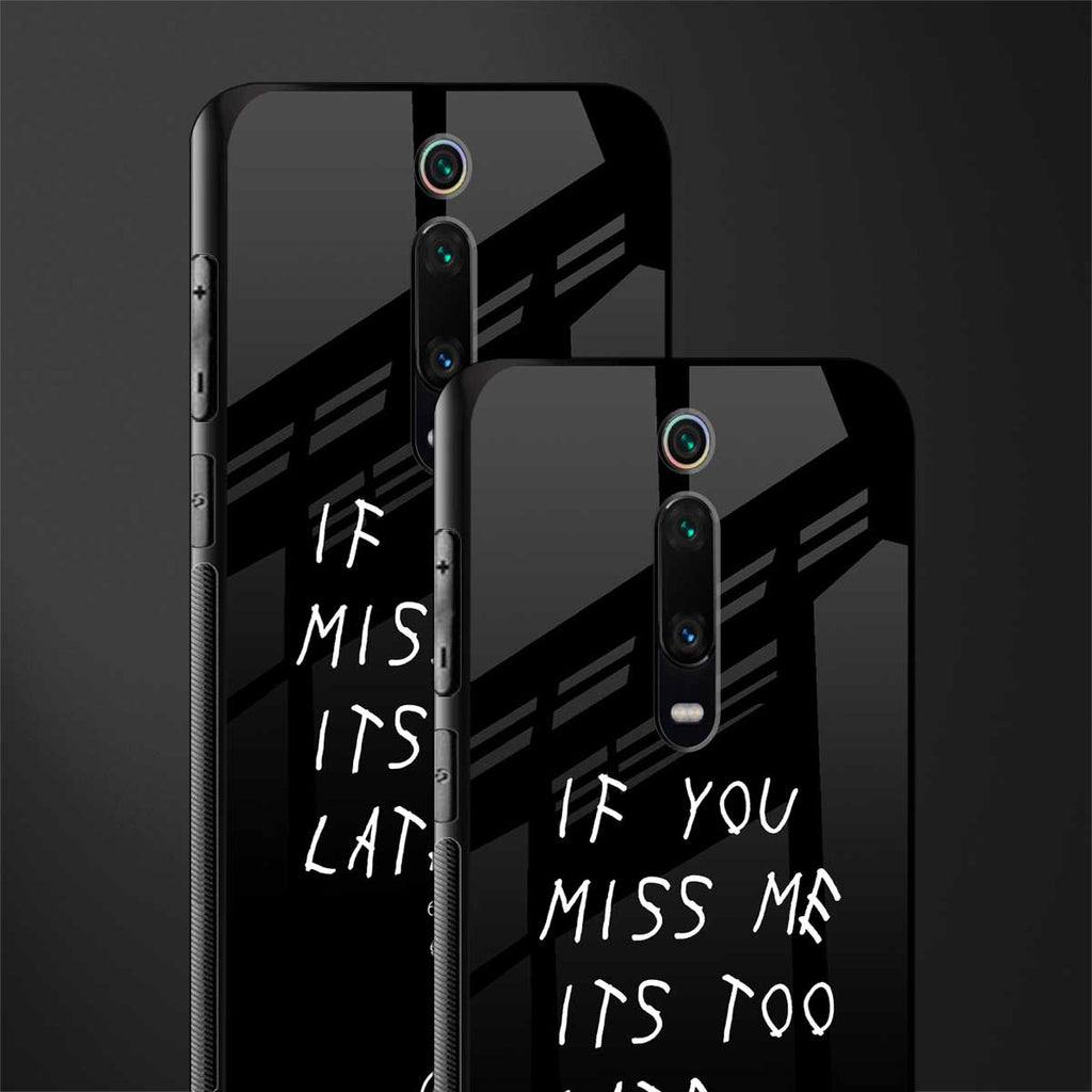 if you miss me its too late glass case for redmi k20 image-2