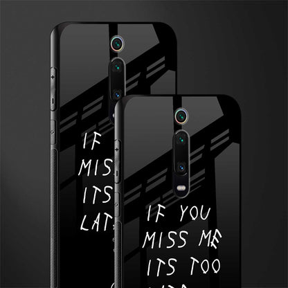 if you miss me its too late glass case for redmi k20 pro image-2