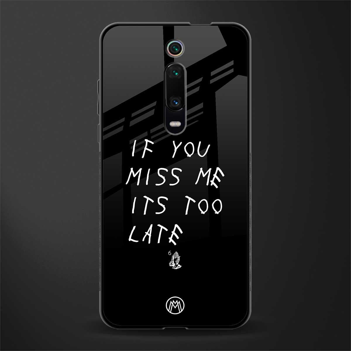 if you miss me its too late glass case for redmi k20 pro image