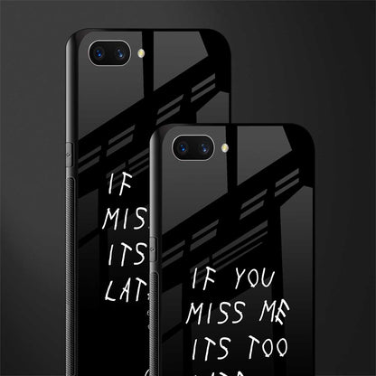 if you miss me its too late glass case for realme c1 image-2