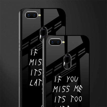 if you miss me its too late glass case for oppo f9f9 pro image-2