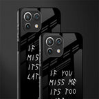 if you miss me its too late glass case for mi 11 lite image-2