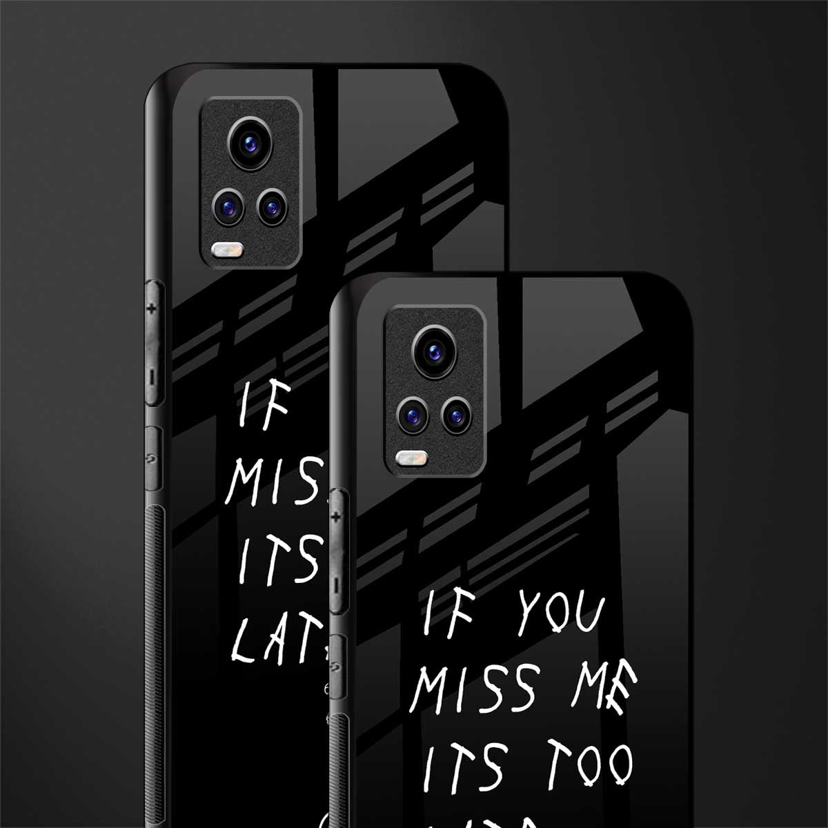 if you miss me its too late back phone cover | glass case for vivo y73
