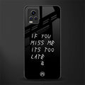 if you miss me its too late back phone cover | glass case for vivo y73