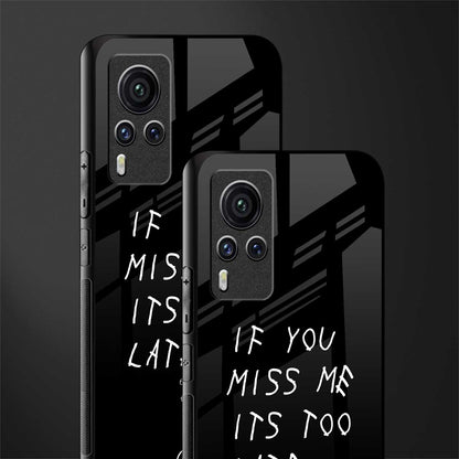 if you miss me its too late glass case for vivo x60 pro image-2