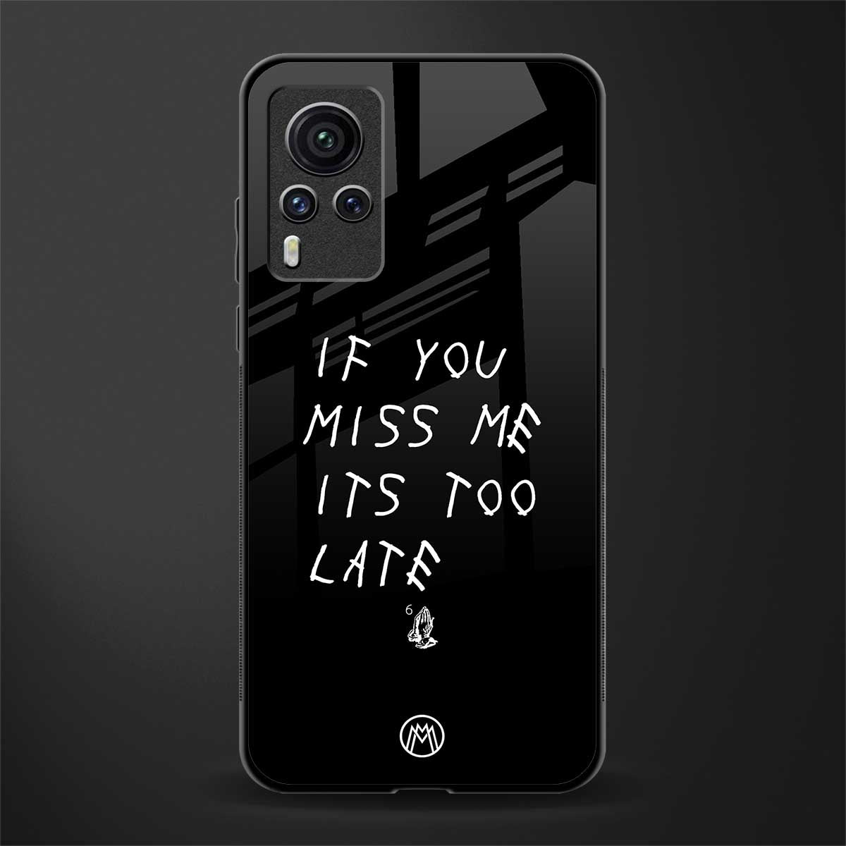 if you miss me its too late glass case for vivo x60 pro image
