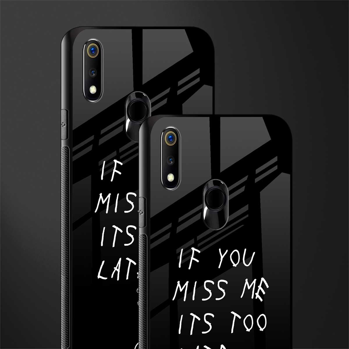 if you miss me its too late glass case for realme 3i image-2