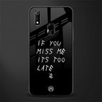 if you miss me its too late glass case for realme 3 pro image