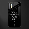 if you miss me its too late glass case for realme x2 image