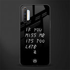 if you miss me its too late glass case for realme x2 image