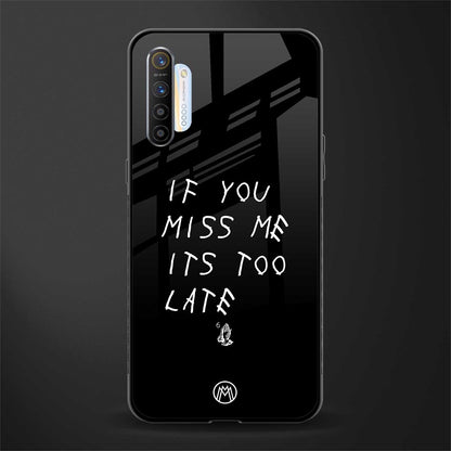 if you miss me its too late glass case for realme x2 image