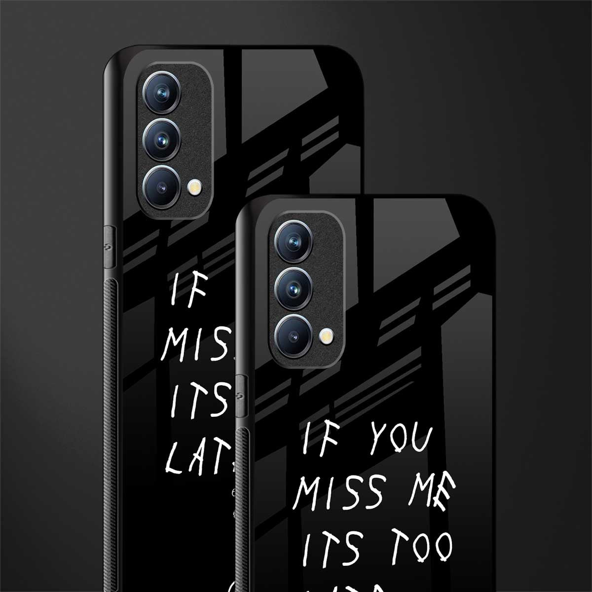 if you miss me its too late glass case for oppo f19s image-2