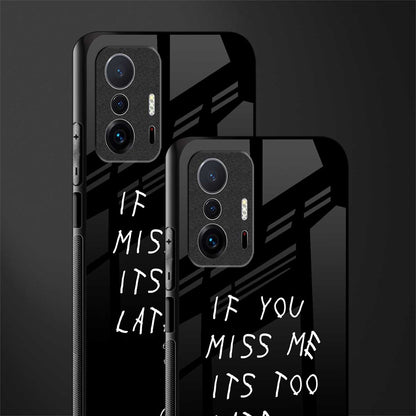 if you miss me its too late glass case for mi 11t pro 5g image-2