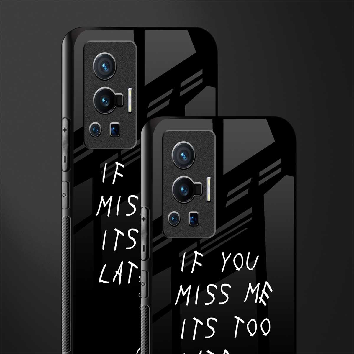 if you miss me its too late glass case for vivo x70 pro image-2