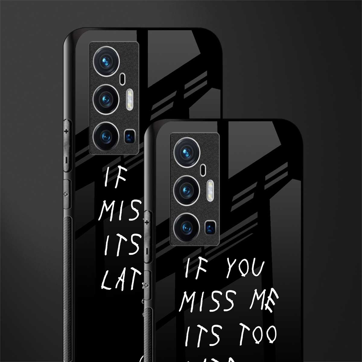 if you miss me its too late glass case for vivo x70 pro plus image-2