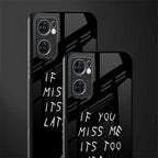 if you miss me its too late glass case for oppo reno7 5g image-2
