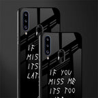 if you miss me its too late glass case for samsung galaxy a20s image-2