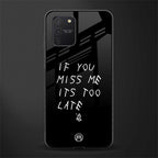 if you miss me its too late glass case for samsung galaxy s10 lite image