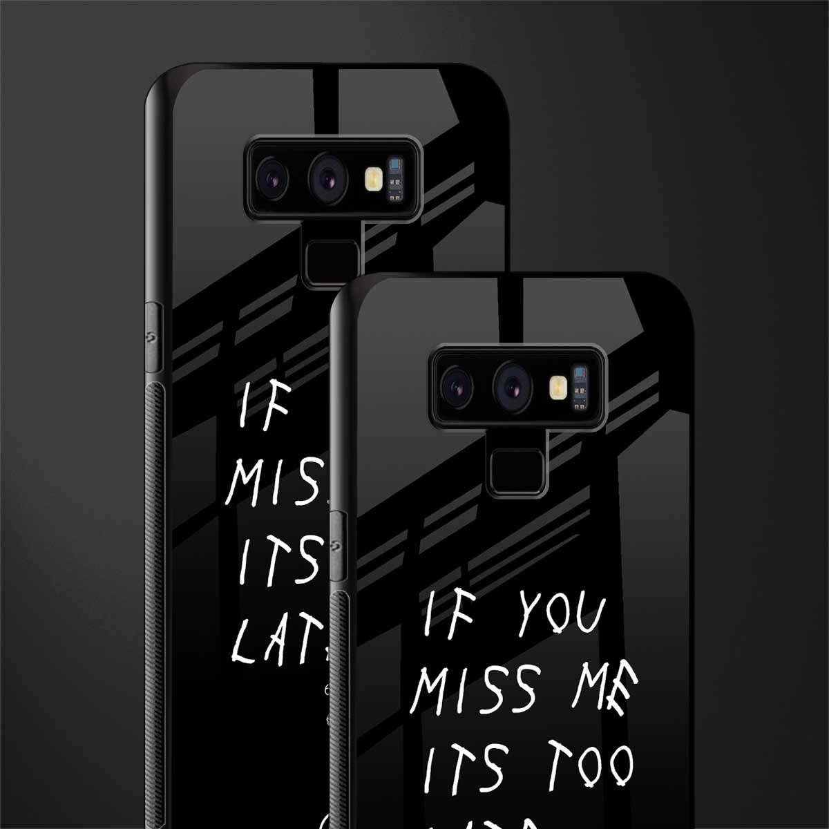 if you miss me its too late glass case for samsung galaxy note 9 image-2