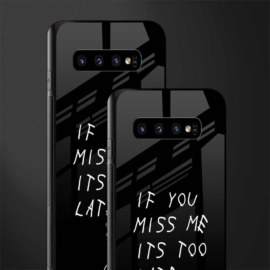 if you miss me its too late glass case for samsung galaxy s10 plus image-2