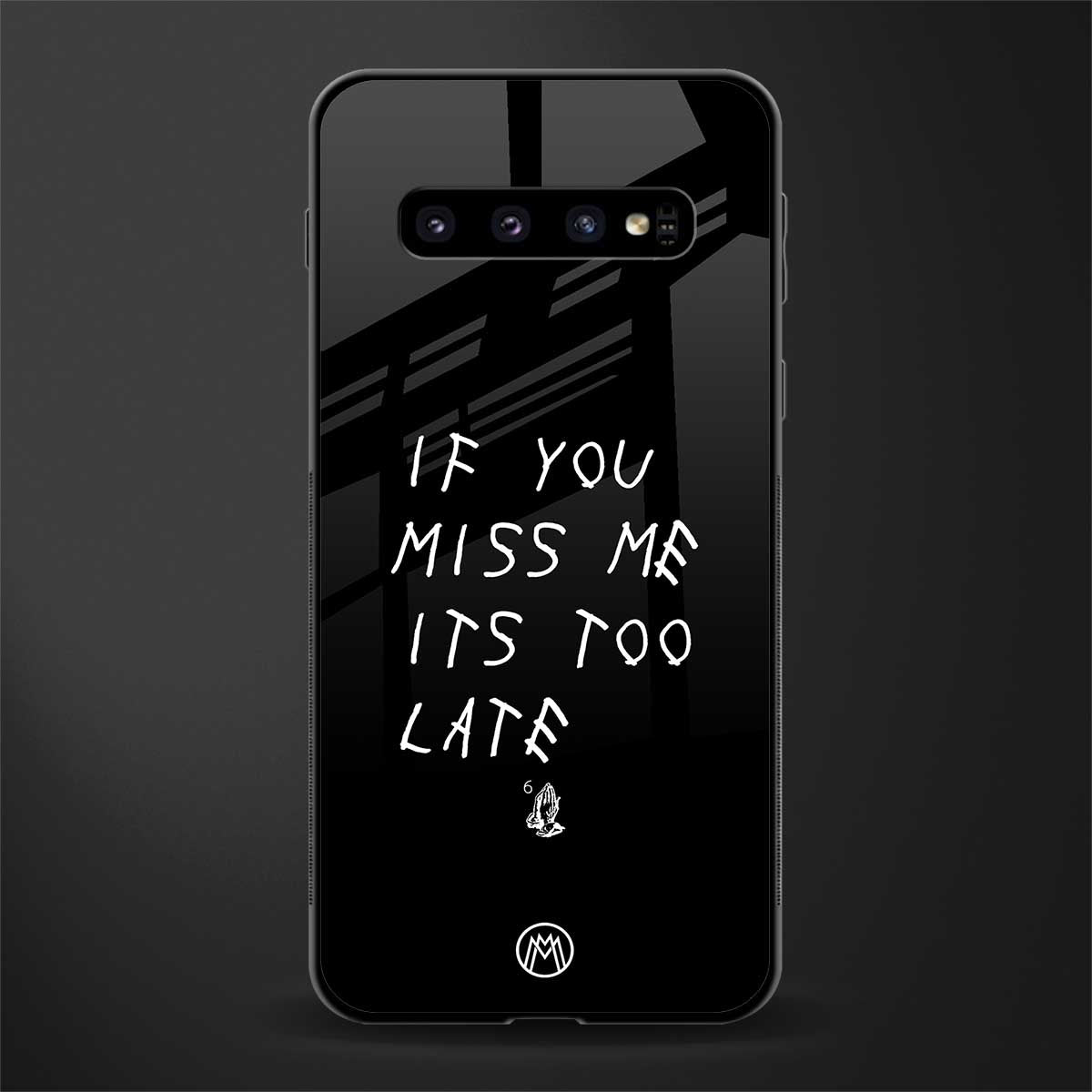 if you miss me its too late glass case for samsung galaxy s10 image