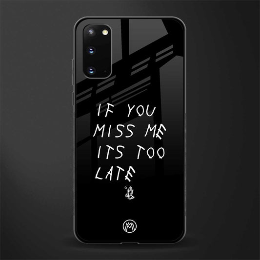 if you miss me its too late glass case for samsung galaxy s20 image