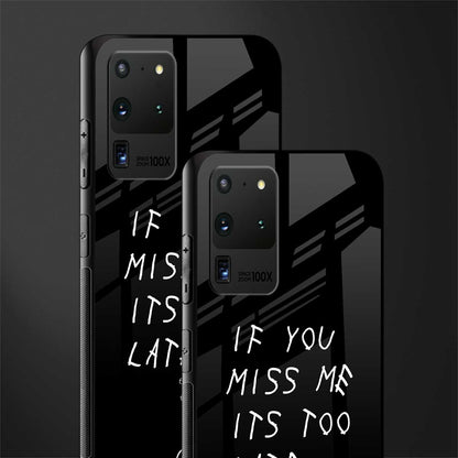 if you miss me its too late glass case for samsung galaxy s20 ultra image-2