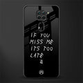 if you miss me its too late glass case for redmi note 9 image