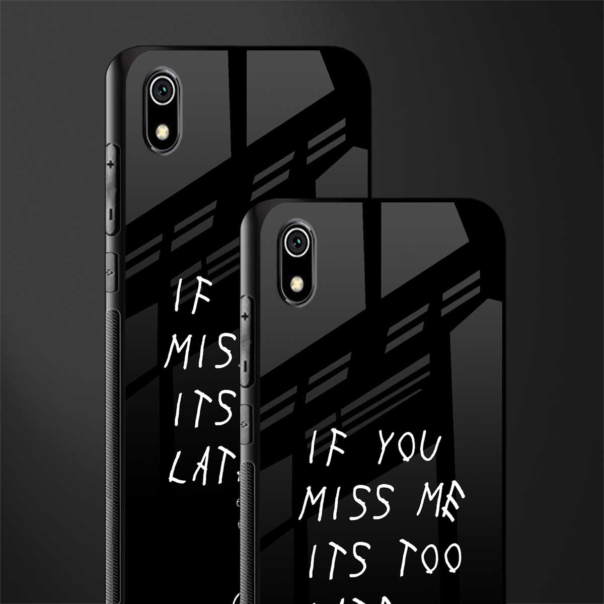 if you miss me its too late glass case for redmi 7a image-2