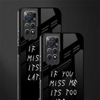 if you miss me its too late glass case for redmi note 11s image-2
