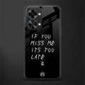 if you miss me its too late glass case for phone case | glass case for oneplus nord 2t 5g