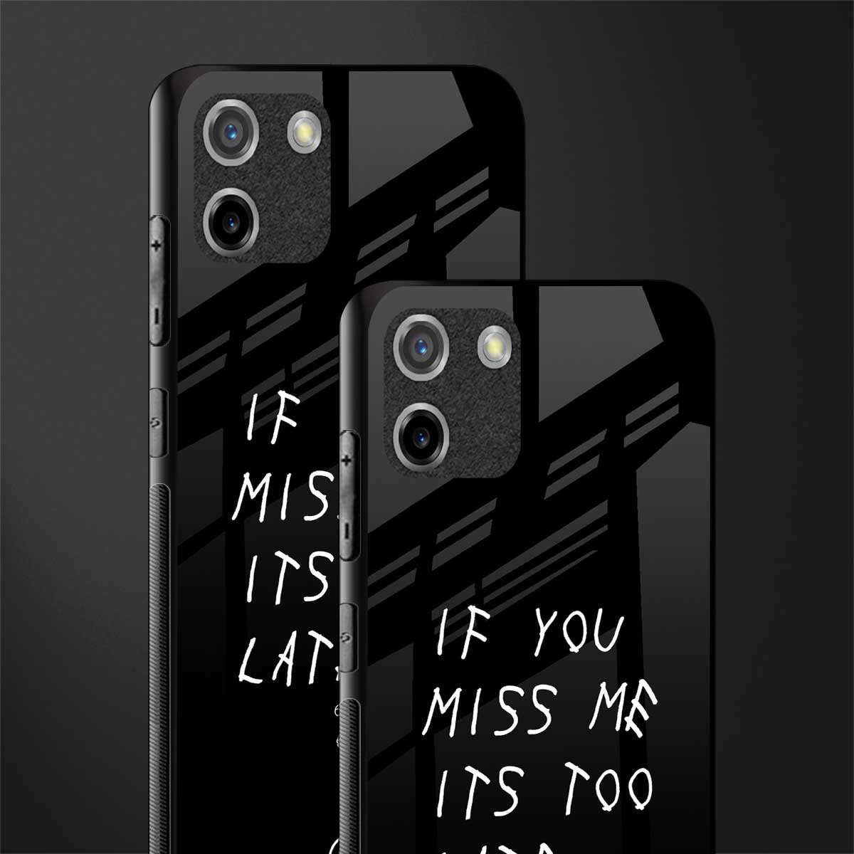 if you miss me its too late glass case for realme c11 image-2