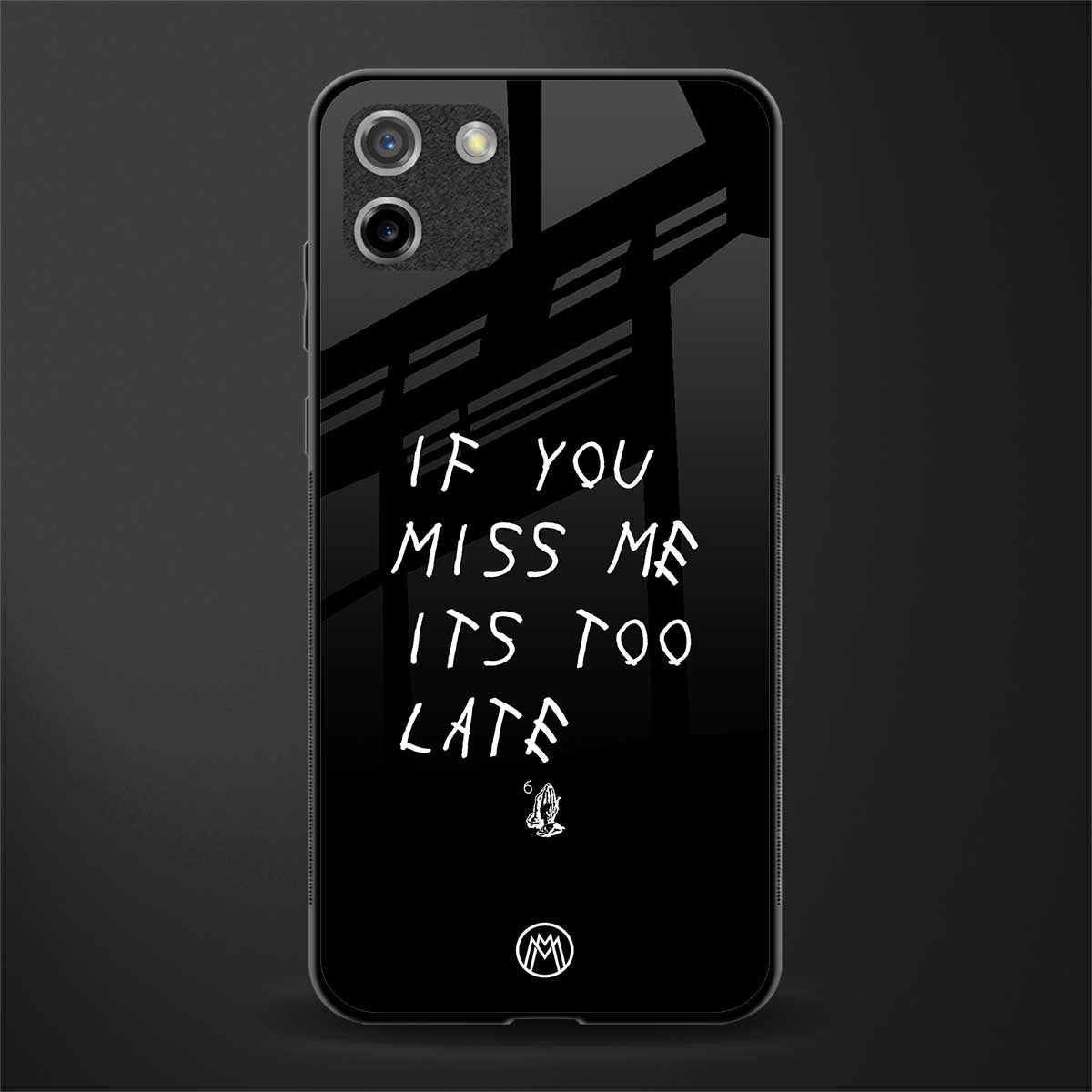 if you miss me its too late glass case for realme c11 image
