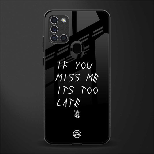if you miss me its too late glass case for samsung galaxy a21s image