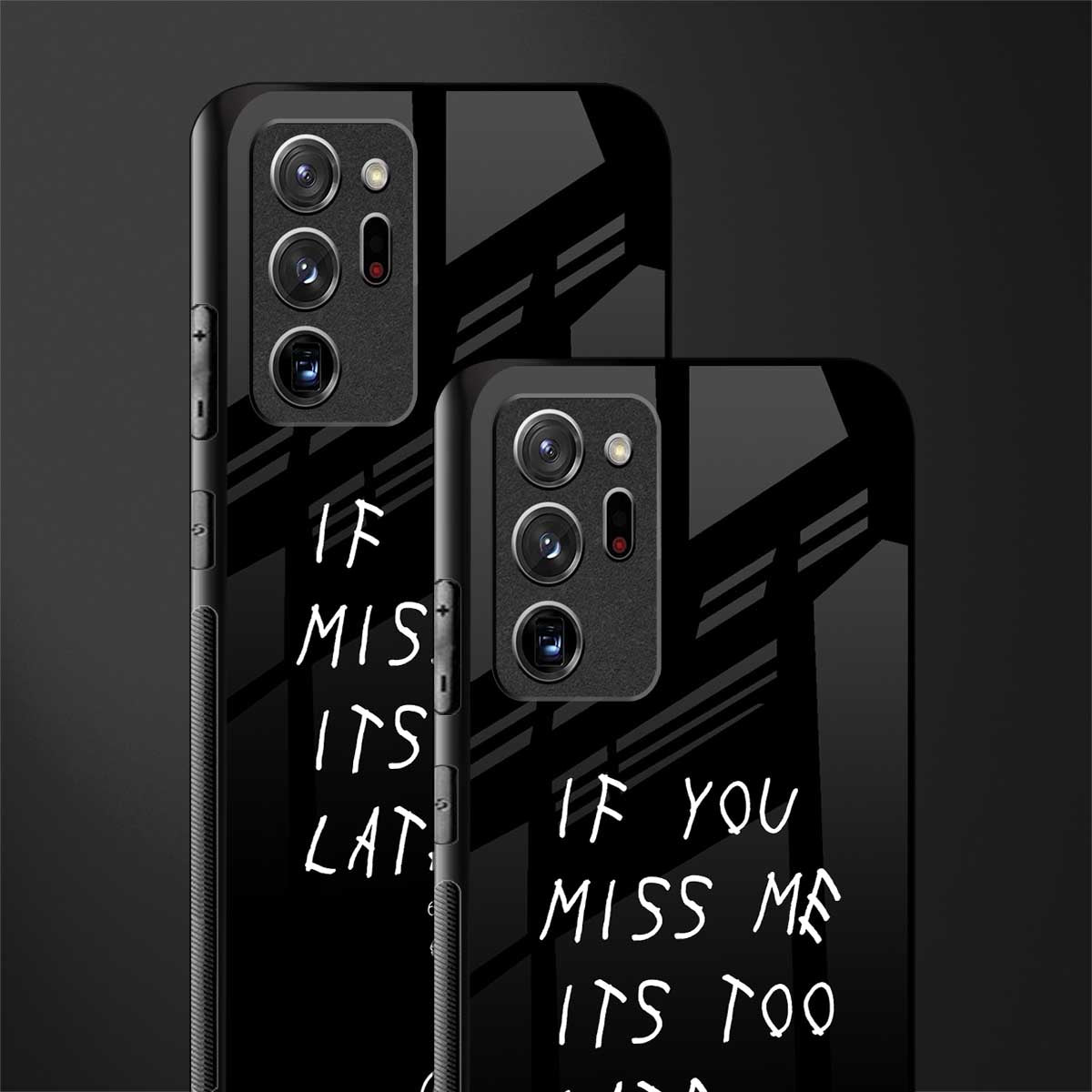 if you miss me its too late glass case for samsung galaxy note 20 ultra 5g image-2
