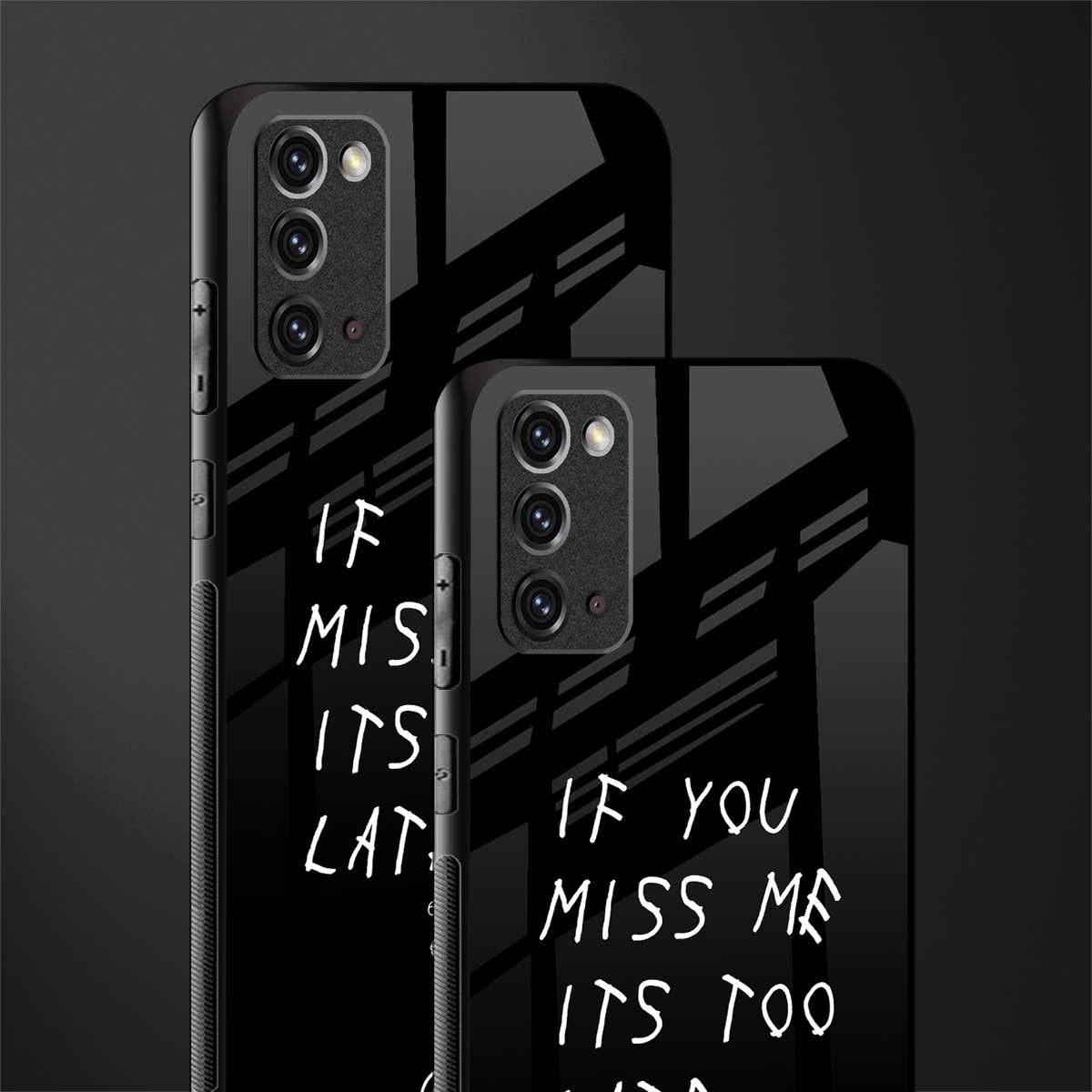 if you miss me its too late glass case for samsung galaxy note 20 image-2