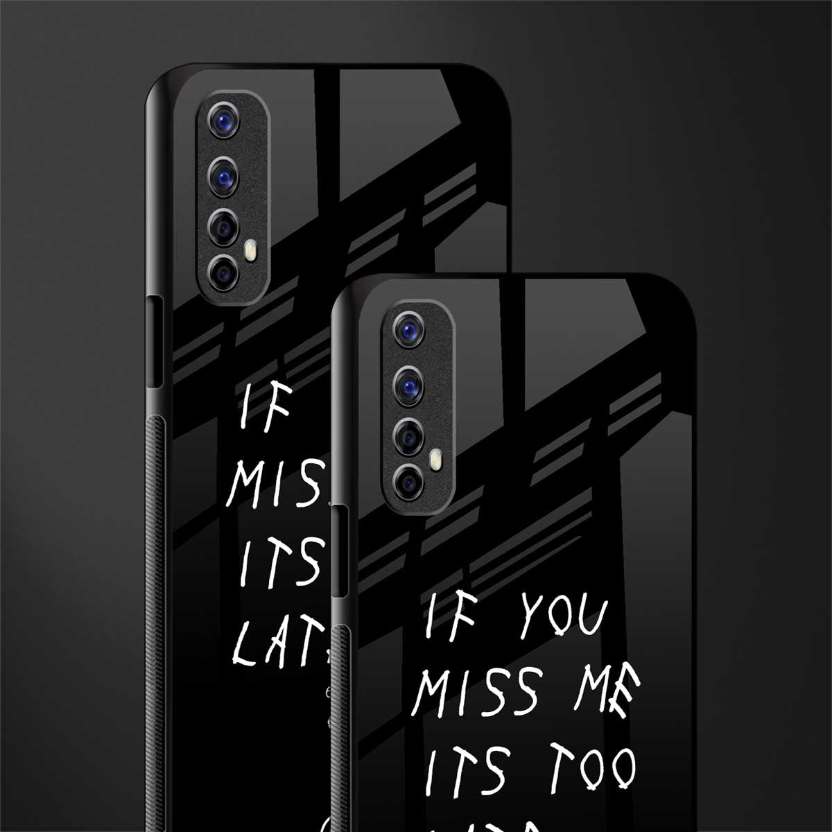 if you miss me its too late glass case for realme narzo 20 pro image-2