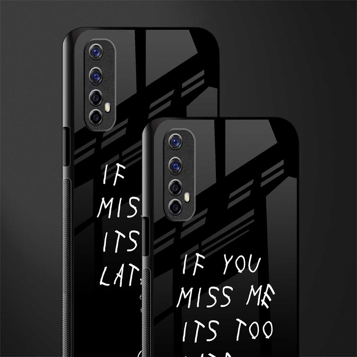 if you miss me its too late glass case for realme 7 image-2