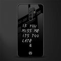 if you miss me its too late glass case for redmi 9 prime image